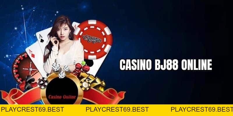 Casino Bj88 – Sòng Bài Đẳng Cấp Quốc Tế Tại Việt Nam - playcrest69