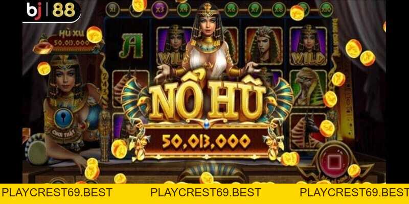 Nổ Hũ Bj88 - Trải Nghiệm Giải Trí Đỉnh Cao Với 6 Ưu Điểm Vượt Trội - playcrest69 Nổ Hũ Bj88 - Trải Nghiệm Giải Trí Đỉnh Cao Với 6 Ưu Điểm Vượt Trội - playcrest69