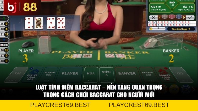 Luật Chơi Baccarat Cho Người Mới: 5 Phút Để Trở Thành Người Chơi Chuyên Nghiệp - playcrest69