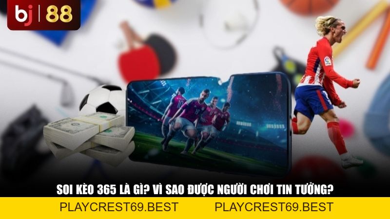 Soi Kèo 365: Cập Nhật Tỷ Lệ Kèo Và Nhận Định Bóng Đá 24/7 - playcrest69