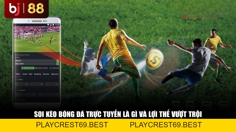 Soi Kèo Bóng Đá Trực Tuyến: Nhận Định, Dự Đoán Và Tỷ Lệ Kèo Nhà Cái Hôm Nay - playcrest69
