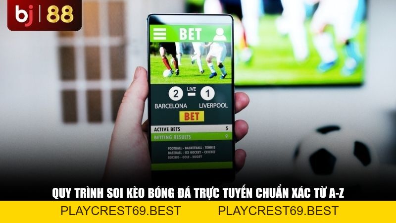 Soi Kèo Bóng Đá Trực Tuyến: Nhận Định, Dự Đoán Và Tỷ Lệ Kèo Nhà Cái Hôm Nay - playcrest69