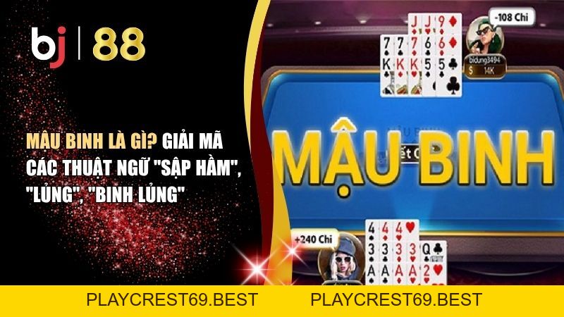 Giải Mã Các Thuật Ngữ Mậu Binh 