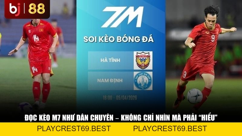 Tỷ Lệ Kèo Bóng Đá M7 - Dữ Liệu Trực Tuyến Chính Xác Và Đầy Đủ - playcrest69