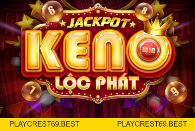 Keno Lộc Phát - Bí quyết chơi hiệu quả, trúng thưởng tại BJ88 - playcrest69